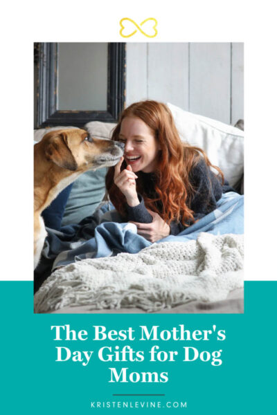 To Mom, From Dog: Mother's Day Gift Ideas for Dog Moms - The Dogington Post